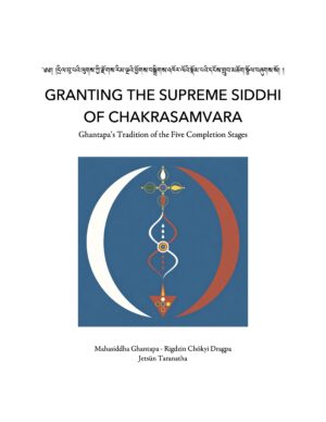NEW 2026 - Granting the Supreme Siddhi of Chakrasamvara - Ghantapa’s Tradition of the Five Completion Stages